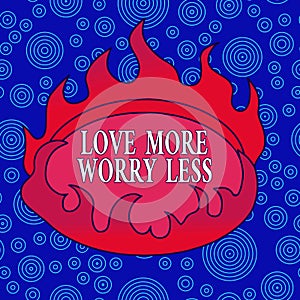 Word writing text Love More Worry Less. Business concept for Have a good attitude motivation be lovable enjoy life