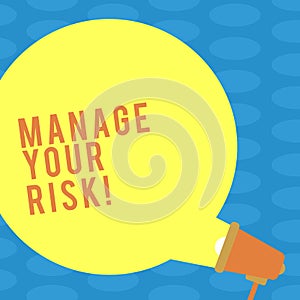 Word writing text Manage Your Risk. Business concept for practice of identifying potential risks in advance Blank Round