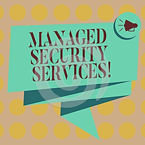Word writing text Managed Security Services. Business concept for approach in analysisaging clients security needs