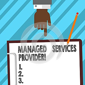 Word writing text Managed Services Provider. Business concept for IT service company that offers service to end user Hu analysis