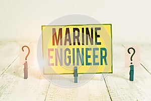 Word writing text Marine Engineer. Business concept for incharge with maintenance and operation of a ship s is engines Scribbled