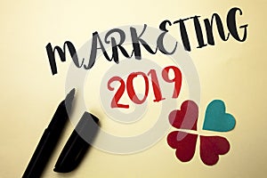 Word writing text Marketing 2019. Business concept for New Year Market Strategies Fresh start Advertising Ideas written by Marker