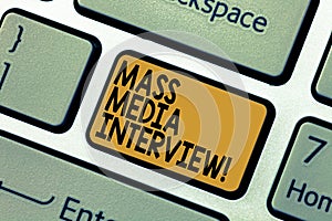 Word writing text Mass Media Interview. Business concept for question and answers for the purpose of broadcast Keyboard