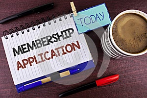 Word writing text Membership Application. Business concept for Registration to Join a team group or organization written on Notepa photo