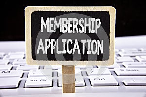 Word writing text Membership Application. Business concept for Registration to Join a team group or organization written on Wooden