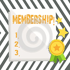 Word writing text Membership. Business concept for Being member Part of a group or team Join an organization