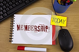 Word writing text Membership. Business concept for Being member Part of a group or team Join organization company written on Noteo