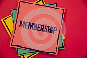 Word writing text Membership. Business concept for Being member Part of a group or team Join an organizationPink blue yellow paper