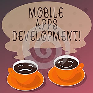 Word writing text Mobile Apps Development. Business concept for Process of developing mobile app for digital devices