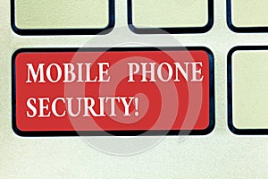 Word writing text Mobile Phone Security. Business concept for secure data on mobile devices Wireless security Keyboard