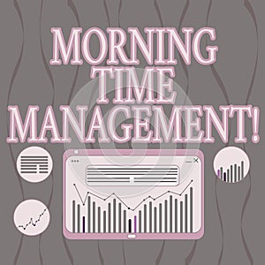 Word writing text Morning Time Management. Business concept for optimal use of the time available to them on the job Digital