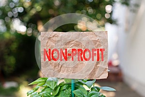 Word writing text Non Profit. Business concept for type of organization that does not earn profits for its owners Plain