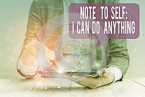 Word writing text Note To Self I Can Do Anything. Business concept for Motivation for doing something confidence Female photo