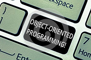 Word writing text Object Oriented Programming. Business concept for Language model objects rather than actions Keyboard key