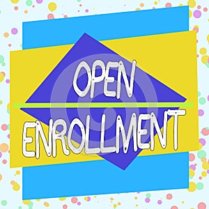 Word writing text Open Enrollment. Business concept for policy of allowing qualifying students to enroll in school Asymmetrical