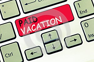 Word writing text Paid Vacation. Business concept for Sabbatical Weekend Off Holiday Time Off Benefits