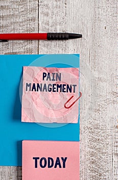Word writing text Pain Management. Business concept for a branch of medicine employing an interdisciplinary approach
