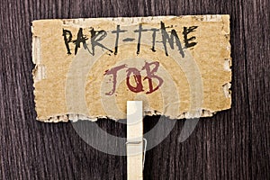 Word writing text Part Time Job. Business concept for Working a