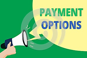 Word writing text Payment Options. Business concept for The way of chosen to compensate the seller of a service