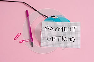 Word writing text Payment Options. Business concept for The way of chosen to compensate the seller of a service Wire