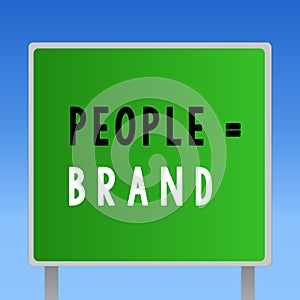 Word writing text People equal Brand. Business concept for Personal Branding Defining personality through the labels