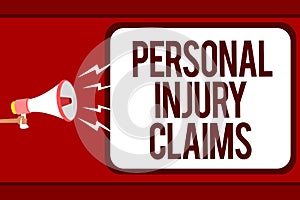 Word writing text Personal Injury Claims. Business concept for being hurt or injured inside work environment Man holding megaphone