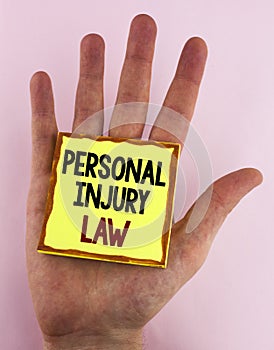 Word writing text Personal Injury Law. Business concept for guarantee your rights in case of hazards or risks written on Sticky No