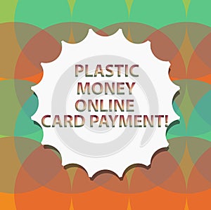 Word writing text Plastic Money Online Card Payment. Business concept for Website multimedia purchasing ecommerce Blank Seal with