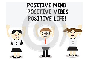 Word writing text Positive Mind Positive Vibes Positive Life. Business concept for Motivation inspiration to live Three