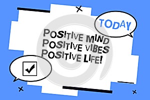 Word writing text Positive Mind Positive Vibes Positive Life. Business concept for Motivation inspiration to live Two