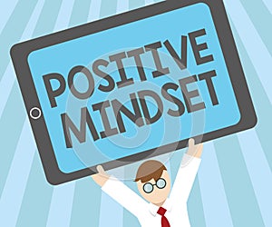 Word writing text Positive Mindset. Business concept for mental and emotional attitude that focuses on bright side