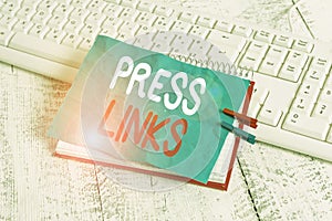 Word writing text Press Links. Business concept for intended to analysisipulate a site s is ranking in Google search