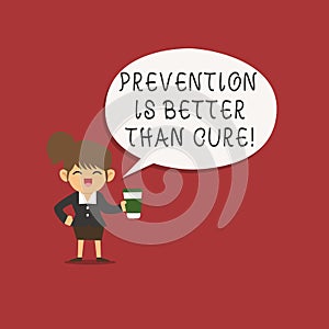 Word writing text Prevention Is Better Than Cure. Business concept for Disease is preventable if identified earlier photo