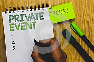 Word writing text Private Event. Business concept for Exclusive Reservations RSVP Invitational Seated Man holding marker notebook