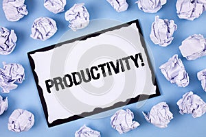 Word writing text Productivity Motivational Call. Business concept for Effective work Great perfomance Success focus written on Wh