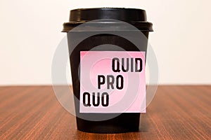 Word writing text Quid Pro Quo