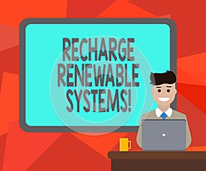 Word writing text Recharge Renewable Systems. Business concept for Clean and sustainable energy and nonpolluting Blank photo