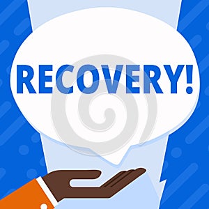 Word writing text Recovery. Business concept for Return to normal state of health Regain possession or control.