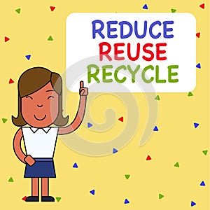 Word writing text Reduce Reuse Recycle. Business concept for environmentallyresponsible consumer behavior Woman Standing