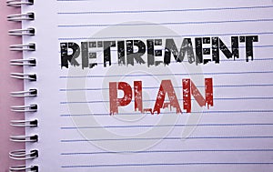 Word writing text Retirement Plan. Business concept for Savings Investments that provide incomes for retired workers written on No