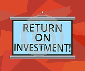 Word writing text Return On Investment. Business concept for measures the gain or loss generated on an investment Blank