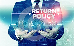 Word writing text Return Policy. Business concept for Tax Reimbursement Retail Terms and Conditions on Purchase Male photo