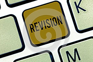 Word writing text Revision. Business concept for revised edition or form something action of revising correction