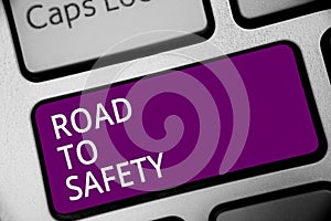 Word writing text Road To Safety. Business concept for Secure travel protect yourself and others Warning Caution Keyboard purple k