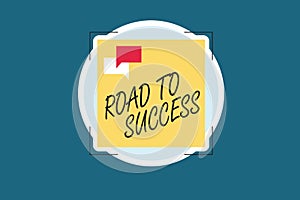 Word writing text Road To Success. Business concept for studying really hard Improve yourself to reach dreams wishes