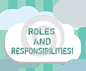 Word writing text Roles And Responsibilities. Business concept for Specific Task Obligations expected to perform