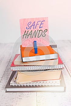 Word writing text Safe Hands. Business concept for Ensuring the sterility and cleanliness of the hands for photo