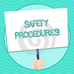 Word writing text Safety Procedures. Business concept for Follow rules and regulations for workplace security Hand