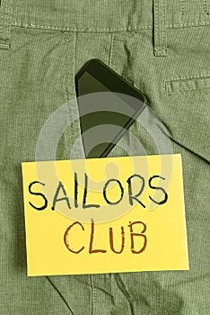 Word writing text Sailors Club. Business concept for an organization constituted to a demonstrating who goes sailing Smartphone