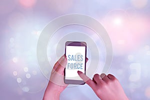 Word writing text Sales Force. Business concept for they are responsible for of selling products or services